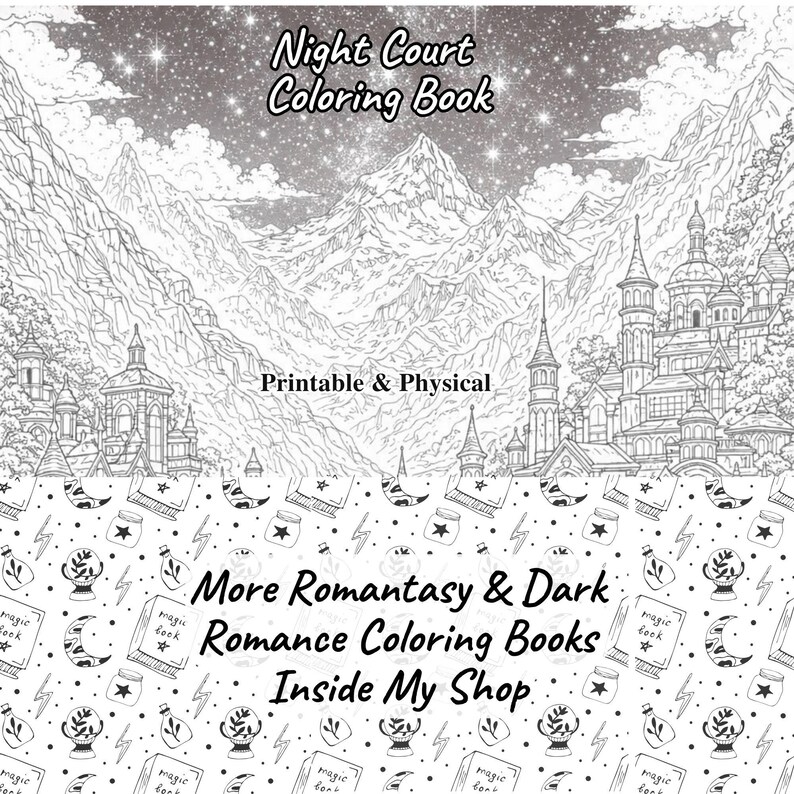 Peut inclure: Couverture de livre de coloriage en noir et blanc avec le texte "Night Court Coloring Book" au-dessus d'une sc&egrave;ne d&eacute;taill&eacute;e de montagne et de ch&acirc;teau. Le texte "Printable & Physical" est en dessous de la sc&egrave;ne. Le bas pr&eacute;sente un motif avec le texte "More Romantasy & Dark Romance Coloring Books Inside My Shop."
