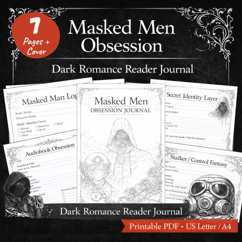 May include: A printable PDF journal titled "Masked Men Obsession" with a dark romance theme. The cover features illustrations of masked figures. Includes pages for character logs, secret identity, and stalker/control fantasy.