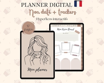 May include: A digital planner displayed on two tablet screens featuring a beige background with a line art illustration of a person holding a cup. The text reads PLANNER DIGITAL, Non daté + trackers, Hyperliens interactifs, 57 pages, Mon Vision Board, and Mon planner.