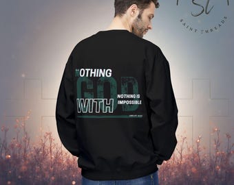 Matthew 11:37 With God Nothing is Impossible Sweatshirt | Minimalist St. Threads Crew