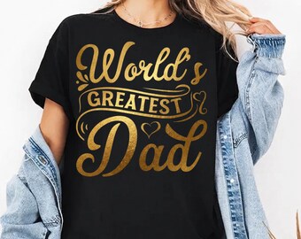 World's Greatest Best Dad Png Files, Premium Quality PNG, Father's Day PNG, Dad Shirt Design , No. 1 Forever , Dad Sayings PNG