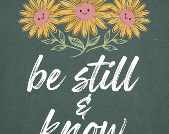 funny Be Still and Know PNG, Christian T-Shirt Design (Digital Download)