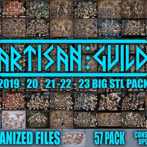 Może przedstawiać: Kolaż miniaturowych figurek z tekstem "ARTISAN: GUILD" w jaskrawoniebieskiej czcionce. Tekst "2019-20-21-22-23 BIG STL PACK" znajduje się poniżej. Dodatkowy tekst to "ORGANIZED FILES", "57 PACK" i "CONSTANTLY UPDATED".