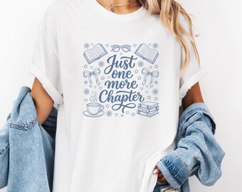 Comfort Colors®   Just One More Chapter Shirt, Cozy Reading Graphic Tee, Bookish Lifestyle T-Shirt, Reader Gift for Women