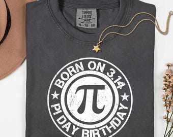 Comfort Colors®  Born on 3.14 Shirt, March 14 Birthday Tee, Math Birthday Shirt, Nerdy Gift for Math Lover, Unisex Graphic T Shirt