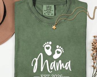 Comfort Colors® Mama Shirt Est 2026, New Mom Gift Shirt, Pregnancy Announcement Shirt, Baby Feet Mom Teen, First Time Mom Gift Idea