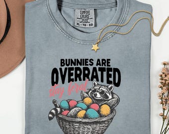 Comfort Colors® Bunnies Are Overrated Shirt, Funny Easter Shirt, Stay Feral Raccoon Tee, Sarcastic Easter T Shirt