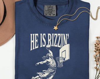 Comfort Colors® He Is Rizzin Shirt, Funny Easter Shirt, Basketball Easter Tee, Gen Z Easter Shirt,