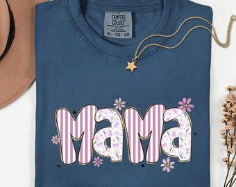 Comfort Colors® Mama Shirt, Floral Mama Shirt, Mom Shirt, Mothers Day Gift, Gift for Mom, Cute Mama Tee, Womens Graphic Tee