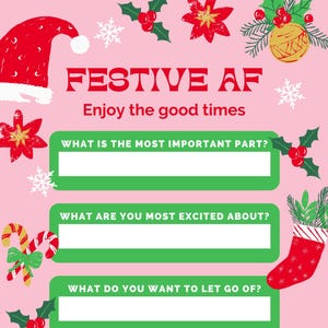 May include: A pink holiday-themed graphic with the text "FESTIVE AF" and "Enjoy the good times." The design includes a Santa hat, poinsettias, snowflakes, candy canes, a gift, and a Christmas stocking. There are four green boxes with questions.