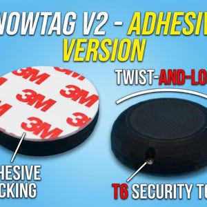 May include: A black Snowtag V2 adhesive version with a white and red 3M adhesive backing. The image shows a twist-and-lock design and a T6 security Torx screw. The text on the image reads "Snowtag V2 - Adhesive Version".