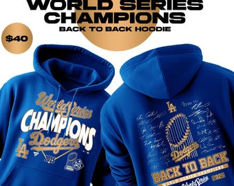 Dodgers Back to Back World Series Champions 2024 2025 Double Sided Hoodie Sweater
