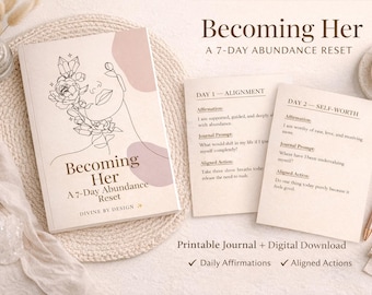 May include: A book titled "Becoming Her: A 7-Day Abundance Reset" with a floral line drawing on the cover. Beside it are two pages with affirmations and journal prompts. The image includes a pen and a candle.