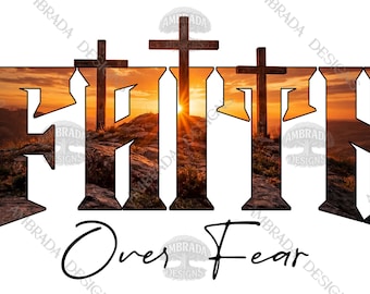Faith Over Fear PNG Digital Download, Christian Sublimation Design, Cross Sunset Scripture Graphic, Religious Clip Art