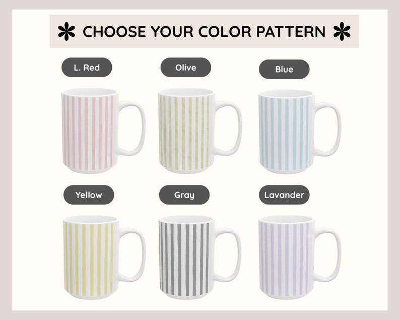 Op de afbeelding: Witte keramische mokken met verticale streepjespatronen in verschillende kleuren: lichtrood, olijf, blauw, geel, grijs en lavendel. De tekst "CHOOSE YOUR COLOR PATTERN" staat bovenaan.