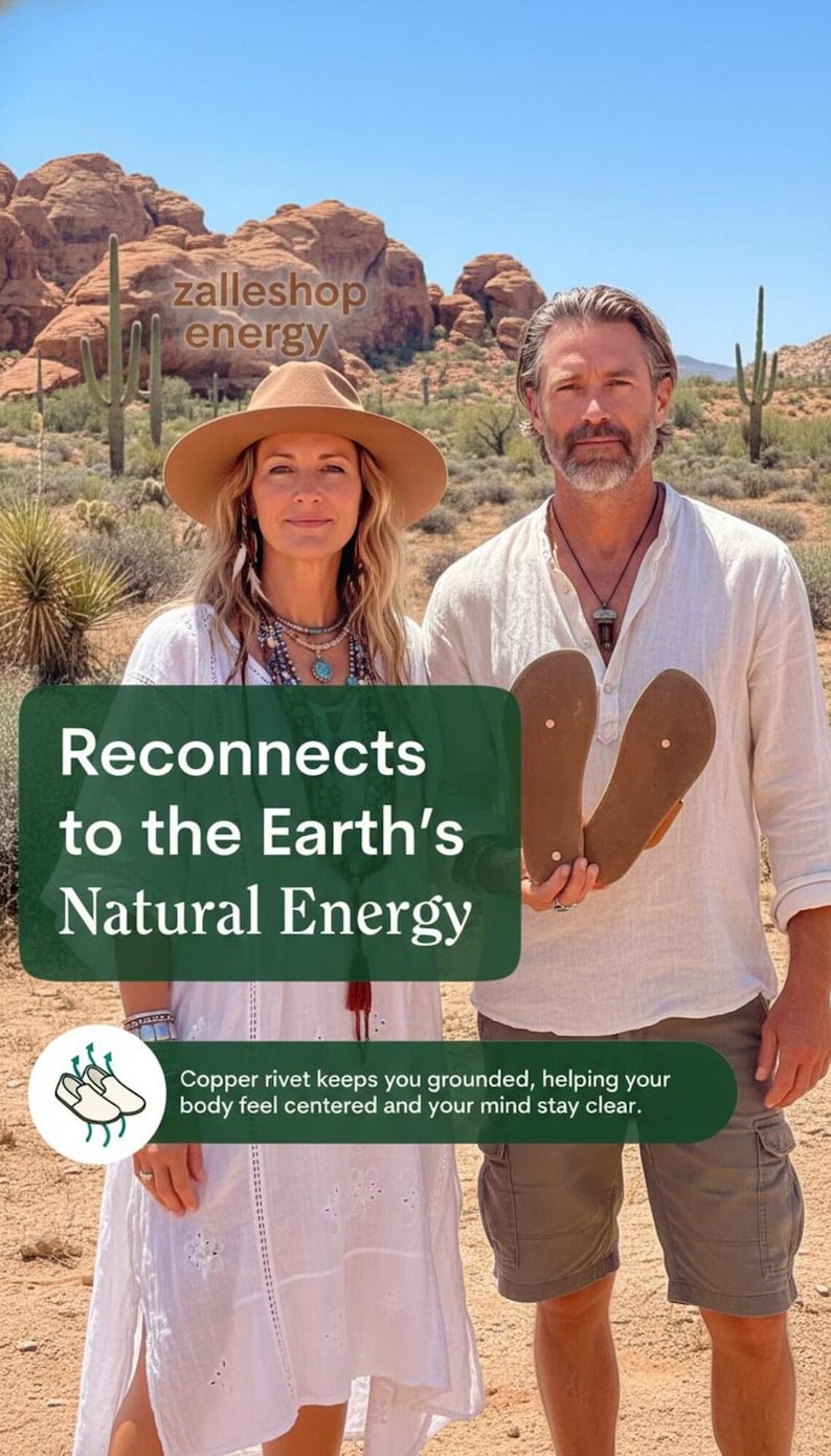 May include: An image featuring a couple in a desert landscape. The woman wears a white dress and hat, while the man holds brown sandals. Text on the image reads "Reconnects to the Earth's Natural Energy" and "Copper rivet keeps you grounded."