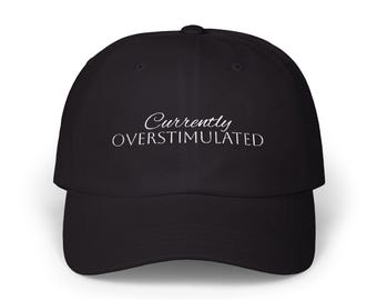 Currently Overstimulated Dad Cap | Embroidered Baseball Hat, Neutral Tan