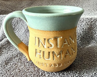 MudWorks USA Pottery Handmade "Instant Human" Coffee Mug Tea  Teacher Boss Gift