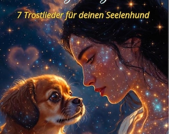 7 emotionale Trostlieder (Regenbogenbrücke Kollektion) – Musik für trauernde Tierbesitzer