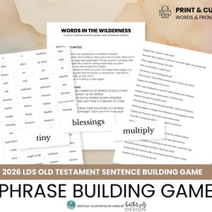 May include: A printable educational game with the title "2026 LDS Old Testament Sentence Building Game." The game includes word cards and prompt sheets. The design features a neutral color palette and text that reads "Words in the Wilderness."