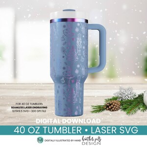 May include: A blue 40 oz tumbler with a handle, lid, and engraved holiday-themed designs. The tumbler has a light blue handle and lid, with a metallic band. The text "40 OZ TUMBLER • LASER SVG" is visible.