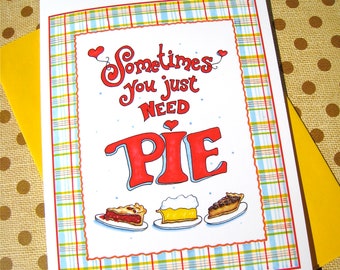 Pie Card - Pie Art Card - Pie Greeting Card - Pie Birthday Card - Card for Pie Lover - Pie Illustration