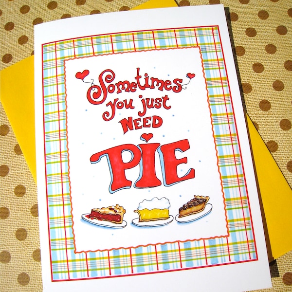 Pie Card - Pie Art Card - Pie Greeting Card - Pie Birthday Card - Card for Pie Lover - Pie Illustration