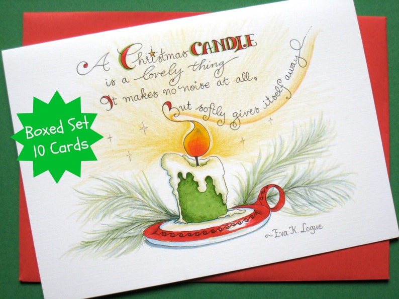 May include: A Christmas card with a watercolor illustration of a green candle with a yellow flame. The card has the text "A Christmas Candle is a lovely thing. It makes no noise at all, but softly gives itself away." and "Eva K. Logue".