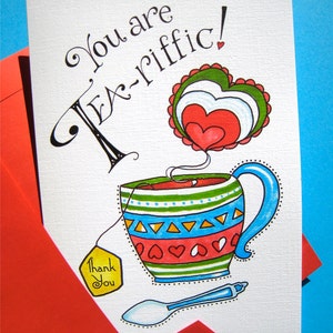 Tea Cup Card Tea Lover Gift Card Tea Thank You Card You are Tea-riffic image 2