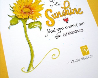 Sunflower Print - Sunshine Quote - Inspirational Art - Helen Keller - Keep Your Face to the Sunshine - Yellow Wall Decor