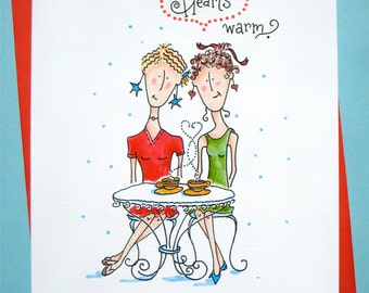 May include: A greeting card with a hand-drawn illustration of two friends sitting at a table with coffee cups. The card has the text "When friends meet, Hearts warm." and "~Danish Proverb".