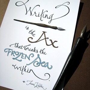Writer Art | Literary Wall Print | Kafka Quote | Gift for Writer | Writing Inspiration | 5x7 Calligraphy Print