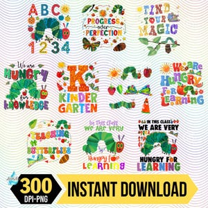 May include: A collection of colorful digital designs featuring a green caterpillar, apples, butterflies, and educational phrases like "ABC 1234", "Kindergarten", and "Hungry for Learning". The designs are suitable for classroom or educational projects. The image also includes the text "300 DPI-PNG" and "INSTANT DOWNLOAD".