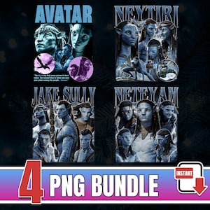 May include: A digital PNG bundle featuring four designs with characters from the movie Avatar. Each design includes character names like Avatar, Neytiri, Jake Sully, and Neteyam. The image also includes the text "4 PNG BUNDLE" and an "INSTANT" download icon.