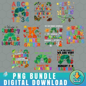 May include: A digital PNG bundle featuring colorful illustrations of caterpillars, butterflies, and educational elements. Designs include the alphabet, numbers, and phrases like "Hungry for Learning" and "Kindergarten." The bundle is for digital download.