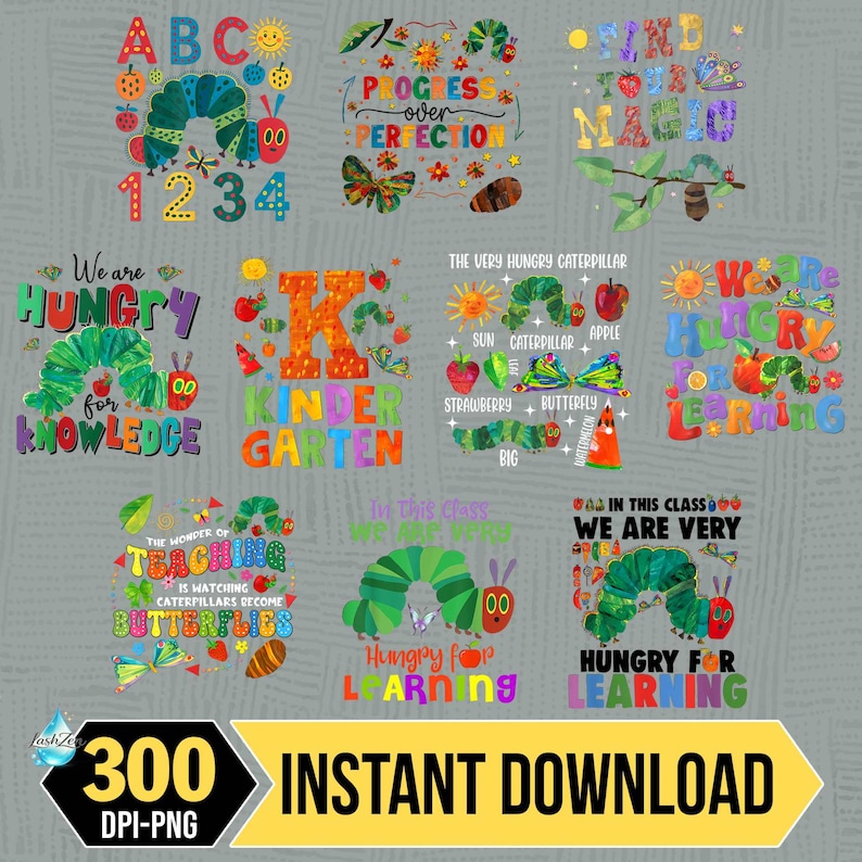 May include: A collection of colorful digital designs featuring illustrations of caterpillars, butterflies, and educational text. Designs include the alphabet, numbers, and phrases like "Hungry for Knowledge" and "Kindergarten."