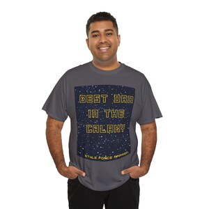 Best Dad in the Galaxy T-Shirt | Space Stars Typography Tee image 7