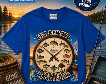 It's Always A Good Time To Go Fishing Funny Fishing Tee