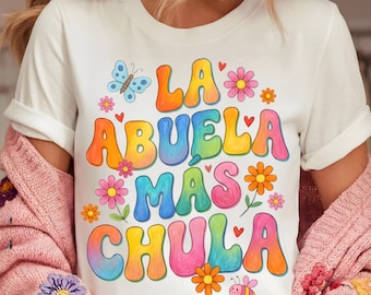 La Abuela Mas Chula PNG | Retro Latina Grandma Shirt Design | Groovy Spanish Mother’s Day Gift | Vintage Floral Abuela Graphic | Editable