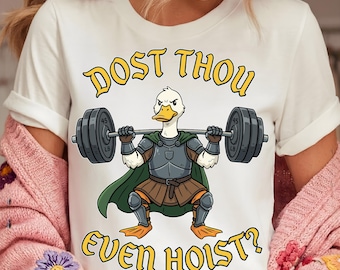 Dost Thou Even Hoist Silly Goose PNG | Funny Medieval Gym Meme | Knight Weightlifting Shirt Design | Fitness Humor Sublimation | Editable
