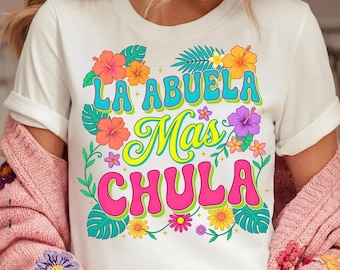 La Abuela Mas Chula PNG / Diseño de camiseta retro latina para abuela / Regalo español genial para el Día de la Madre / Gráfico vintage floral de abuela / Editable