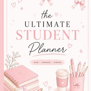 May include: A light pink student planner cover featuring the text "the ULTIMATE STUDENT Planner" and "PLAN ORGANISE ACHIEVE". The design includes illustrations of stacked pink notebooks, a pen, a coffee cup, a pen holder, and binder clips.