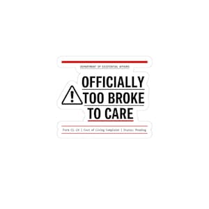 Officially Too Broke to Care Sticker | cost of living crisis, receipt aesthetic