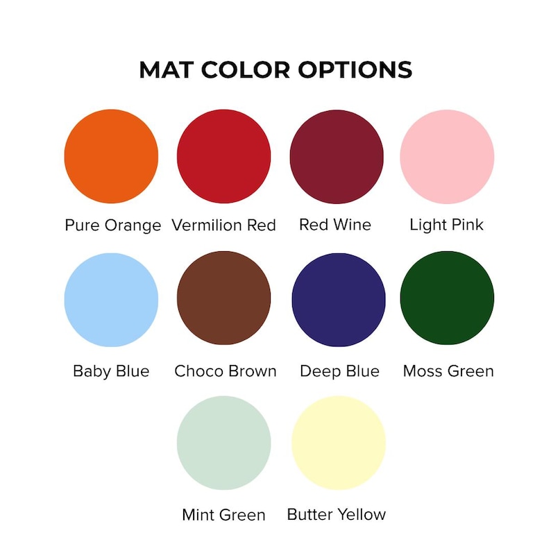 May include: A white background displays a color chart labeled "MAT COLOR OPTIONS." The chart features eleven colored circles: orange, red, burgundy, pink, light blue, brown, navy, green, mint green, and yellow. Each circle has a color name.