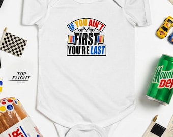 If You Ain't First Your Last Infant Fine Jersey Bodysuit-Baby Racing Onesie, Baby racing bodysuit, racing baby shower gift