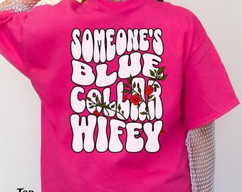 Someone's Blue Collar Wifey Unisex Heavy Cotton Tee-Womens graphic t shirt, womens graphic tees, blue collar t shirts, mothers day