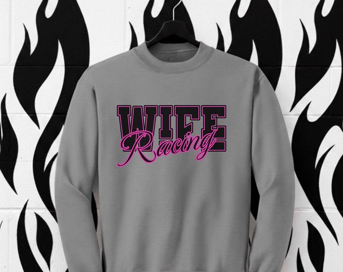 Racing Wife Crewneck Graphic Sweatshirt – Womens graphic racing sweatshirt, Racing Wife gifts, Race Track Sweatshirt