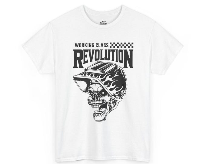 Working Class Revolution Unisex Heavy Cotton Tee-Welding T Shirt, Welder, Blue Collar T Shirts, Graphic T Shirt,