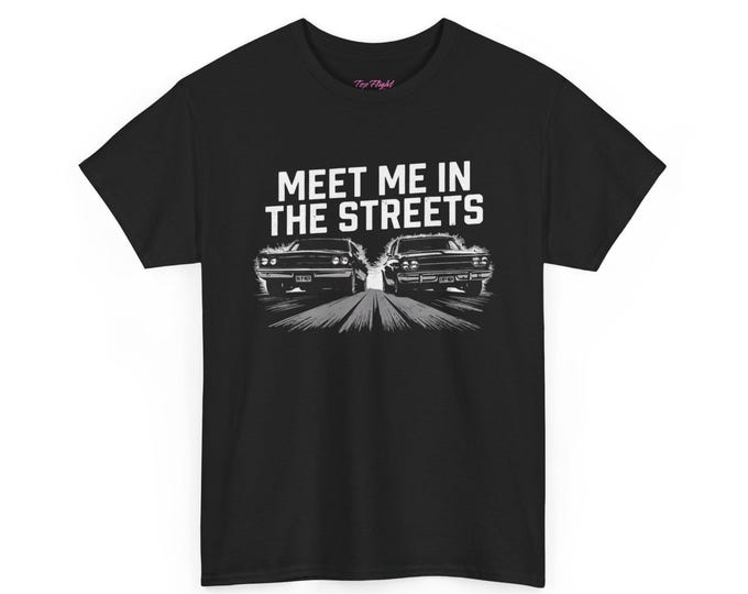 Meet Me In The Streets Unisex Heavy Cotton Tee-Mens Graphic T Shirt, Racing Gifts, Racing Tees, Street Racing, Drag Racing