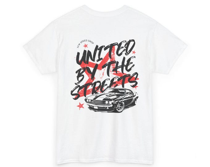United By The Streets Unisex Heavy Cotton Tee-Mens Graphic T Shirts, Mens Racing Tees, Street Racing, Drag Racing